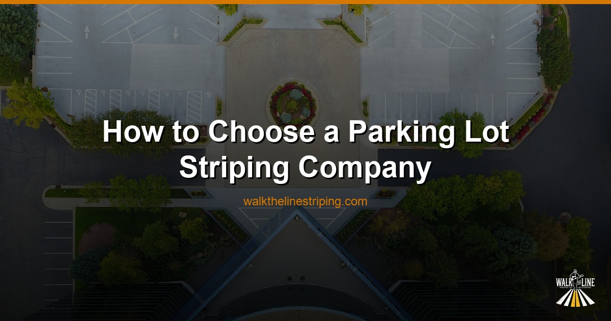 How to Choose a Parking Lot Striping Company in Central Florida (7 Things to Check)